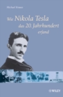 Image for Wie Nikola Tesla das 20. Jahrhundert erfand