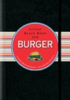 Image for Little Black Book der Burger : Lecker durch und durch - mit und ohne Fleisch