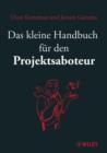 Image for Das Kleine Handbuch Fur Den Projektsaboteur
