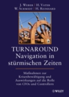 Image for Turnaround - Navigation in sturmischen Zeiten : Massnahmen zur Krisenbewaltigung und Auswirkungen auf die Rollen von CFOs und Controllern