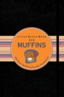 Image for Little Black Book der Muffins : Das kleine Backbuch fur grobe Naschkatzen