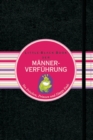 Image for Das Little Black Book der Mannerverfuhrung : Von Froeschen, Prinzen und Happy Ends