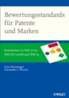 Image for Bewertungsstandards fur Patente und Marken : Kommentare zu DIN 77100, DIN ISO 10668 und IDW S5 und IVS 210