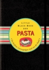 Image for Das Little Black Book der Pasta : Ein bissfestes Lesevergnugen rund um die Nudel