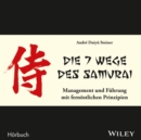 Image for Die 7 Wege des Samurai : Management und Fuhrung mit fernostlichen Prinzipien