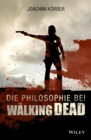 Image for Die Philosophie bei &quot;The Walking Dead&quot;
