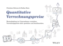 Image for Quantitative Verrechnungspreise : Wertschopfung im Unternehmen verstehen, Verrechnungspreise aktiv gestalten und benchmarken