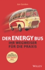 Image for Der Energy Bus : Ihr Wegweiser fur die Praxis