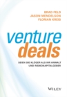 Image for Venture Deals : Seien Sie kluger als Ihr Anwalt und Risikokapitalgeber
