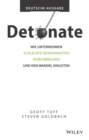 Image for Detonate - Deutsche Ausgabe : Wie Unternehmen schlechte Gewohnheiten durchbrechen und den Wandel einleiten