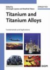 Image for Titanium and Titanium Alloys : Fundamentals and Applications