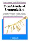 Image for Non-Standard Computation : Molecular Computation, Cellular Automata, Evolutionary Algorithms, Quantum Computers