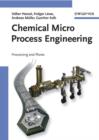 Image for Chemical Micro Process Engineering : Processing and Plants