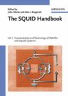 Image for The SQUID Handbook : v. 1 : Fundamentals and Technology of SQUIDs and SQUID Systems