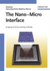 Image for The Nano-Micro Interface : Bridging the Micro and Nano Worlds