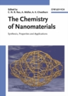 Image for The chemistry of nanomaterials: synthesis, properties and applications in 2 volumes