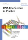 Image for RNA Interference in Practice : Principles, Basics, and Methods for Gene Silencing in C.Elegans, Drosophila, and Mammals