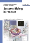 Image for Systems biology in practice: concepts, implementation and application