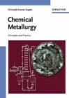 Image for Chemical metallurgy: principles and practice