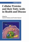 Image for Cellular proteins and their fatty acids in health and disease