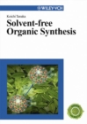 Image for Solvent-free organic synthesis