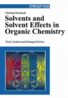 Image for Solvents and solvent effects in organic chemistry