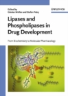 Image for Lipases and Phospholipases in Drug Development: From Biochemistry to Molecular Pharmacology