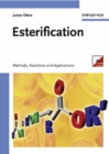 Image for Esterification: methods, reactions and applications