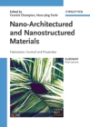 Image for Nano-architectured and Nanostructured Materials: Fabrication, Control and Properties