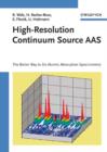 Image for High-Resolution Continuum Source AAS : The Better Way to Do Atomic Absorption Spectrometry