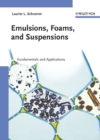Image for Emulsions, foams, and suspensions: fundamentals and applications