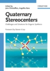 Image for Quaternary stereocenters: challenges and solutions for organic synthesis