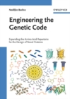 Image for Engineering the genetic code: expanding the amino acid repertoire for the design of novel proteins