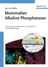 Image for Mammalian alkaline phosphatases: from biology to applications in medicine and biotechnology