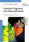Image for Common fragrance and flavor materials: preparation, properties and uses