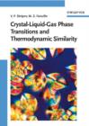Image for Crystal-Liquid-Gas Phase Transitions and Thermodynamic Similarity