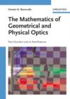 Image for The Mathematics of Geometrical and Physical Optics