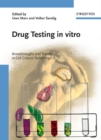 Image for Drug testing in vitro: breakthroughs and trends in cell culture technology