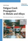 Image for Fatigue Crack Propagation in Metals and Alloys