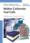 Image for Molten carbonate fuel cells: modeling, analysis, simulation, and control