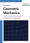 Image for Geometric mechanics: toward a unification of classical physics