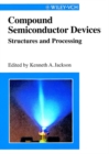 Image for Compound semiconductor devices: structures and properties