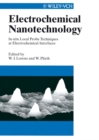 Image for Electrochemical nanotechnology: in-situ local probe techniques at electrochemical interfaces