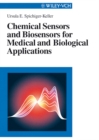 Image for Chemical sensors and biosensors for medical and biological applications