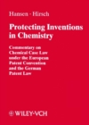 Image for Protecting inventions in chemistry: commentary on chemical case law under the European Patent Convention and the German Patent Law