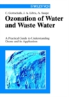 Image for Ozonation of Water and Waste Water: A Practical Guide to Understanding Ozone and its Application