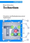 Image for Technetium: chemistry and radiopharmaceuticals.