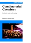Image for Combinatorial chemistry: synthesis, analysis, screening