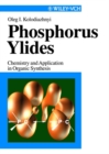 Image for Phosphorous ylides: chemistry and application in organic synthesis.