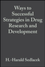 Image for Ways to successful strategies in drug research and development